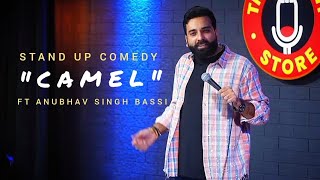 CAMEL - stand up comedy by @AnubhavSinghBassi