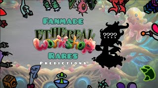 MSM: Fanmade Ethereal Workshop Rares wave 1-6 (Predictions)