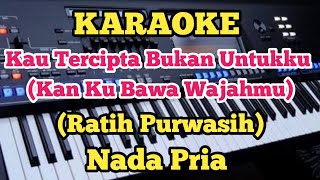 KAU TERCIPTA BUKAN UNTUKKU - Nella Kharisma (Karaoke)  - Ratih Purwasih