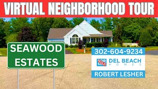 Sea Wood Estates Virtual Neighborhood Tour | For Sale Lewes DE Homes For Sale