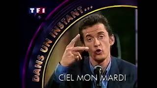 TF1 (1991): Dans un instant... Ciel Mon Mardi