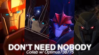 Don’t Need Nobody | Collab w/ Optimus738775 Cybertron | Transformers Prime edit