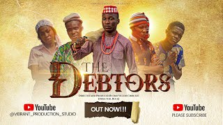 THE DEBTORS || FULL HD FILM || DIRECTED AND PRODUCED BY IMO VICTOR [ Directed Buck ]