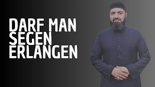 Darf man Segen erlangen ?  | Omar al Qadi