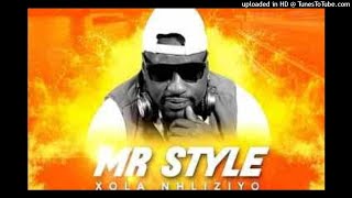 Mr Style - Xola nhliziyo {ngelinye kuzolunga}(Official Audio)