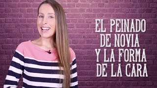 El peinado de novia y el tipo de cara - El Blog de María José