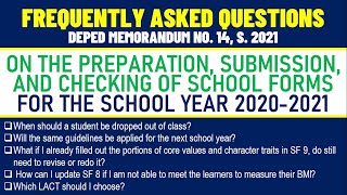 FREQUENTLY ASKED QUESTIONS (FAQ): SUBMISSION, CHECKING, AND REPORTING OF SCHOOL FORM  SY 2020-2021