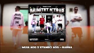 Muja AOD x Staneci AOD - Barna