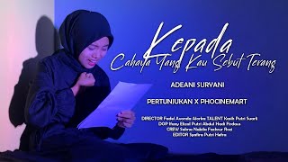 KEPADA CAHAYA YANG KAU SEBUT TERANG - ADEANI SURYANI I UKM SENI PNP