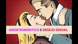 Arquétipos Sexuais e o Amor Romântico