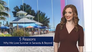 5 Reasons We Love Summer in Sarasota & Beyond