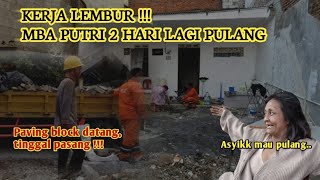 MENGHITUNG HARI MENJELANG KEPULANGAN MBA PUTRI, CB DAN PPSU KERJA LEMBUR AGAR HALAMAN CEPAT SELESAI