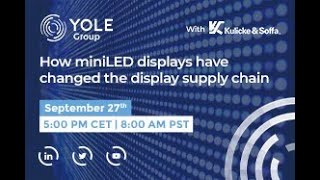 Webinar - How miniLED displays have changed the display supply chain