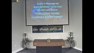 Be Still and Know - The Living Word Changes Everything by Keith Whitney at Simi Church of Christ