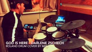 God Is Here (Dios esta aqui) - Darlene Zschech Drum Cover by Mix