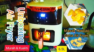 Air Fryer 6.5L / Unboxing New Air Fryer Dibeli @ Shopee / Terus Masak Karipap / Recommended to buy😃