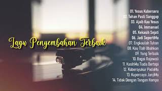 Lagu Penyembahan Terbaik - Kumpulan Lagu Yang Memberi Kelegaan Hati