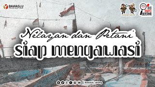 NELAYAN DAN PETANI SIAP MENGAWASI | ILM BAWASLU JATENG