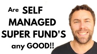 Are self managed super funds good ( SMSF Explained for beginners)