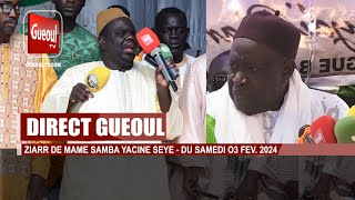 🔴[DIRECT] ZIARR DE MAME SAMBA YACINE SEYE - DU SAMEDI 03 FÉVRIER 2024 À GUEOUL