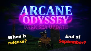 When will the Dark Sea Update Release in Arcane Odyssey?