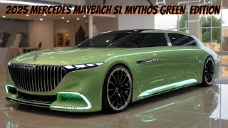 2025 Mercedes Maybach SL Mythos GREEN  edition