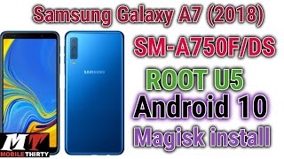 A750F ROOT U5 Android 10 ! How to Root Samsung A7 A750F Magisk install