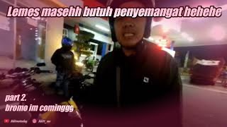 kejadian tidak terduga, JOGJA-BROMO part 2|| MOTOVLOGRIBUT || MOTOVLOG