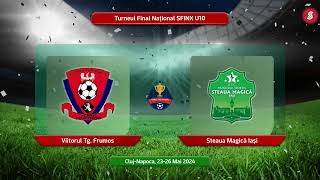 LIVE 🔴 U10 2014 FINALA   Viitorul Tg  Frumos   Steaua Magică Iași   Turneul Final Național Sfinx⚽️🥇