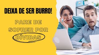 OS MALEFÍCIOS DA DÍVIDA FINANCEIRA | COMO RECUPERAR A SUA LIBERDADE FINANCEIRA EM 6 MESES