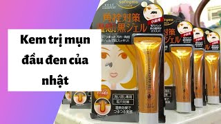 5 kem trị mụn đầu đen của nhật Tốt, Hiệu quả, An toàn, Giá rẻ nhất