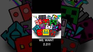 The Geometry Dash Community Wanting 2.2 Be Like... #gd  #geometrydash