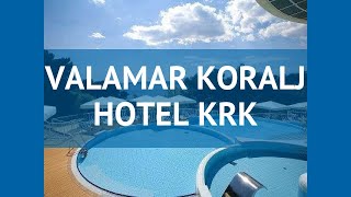 VALAMAR KORALJ HOTEL KRK 3* Истрия обзор – отель ВАЛАМАР КОРАЛДЖ ХОТЕЛ КРК 3* Истрия видео обзор