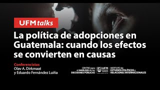 La política de adopciones en Guatemala: cuando los efectos se convierten en causas | Olav Dirkmaat