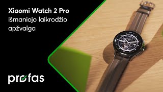 Xiaomi Watch 2 Pro apžvalga