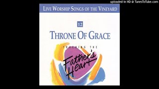 Throne of Grace (Vineyard Music)