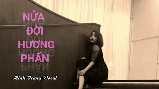 Nửa đời hương phấn 1_ Minh Trang Vocal