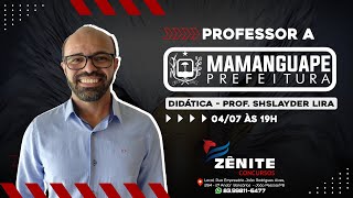 DIDÁTICA PARA PREFEITURA DE MAMANGUAPE -  PROF. SLSLAYDER LIRA