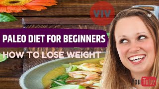 Paleo diet for beginners - How to loss weight