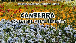 Canberra Adventure Meets Serenity | INCRadio Australia