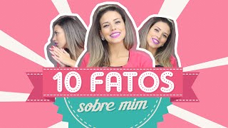 10 FATOS SOBRE MIM ❤ TAUANA FELIZARDA