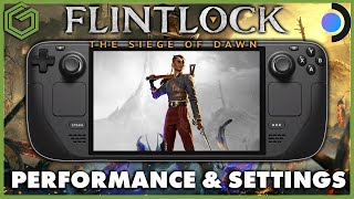 Steam Deck - Flintlock: The Siege of Dawn - Recommended Settings