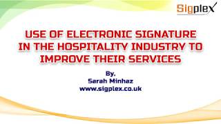 Use of electronic signature in the hospitality industry to improve their services | Sigplex