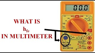 What is hfe? full form of hfe? hfe in transistor| what is beta? how to test hfe| hfe in multimeter