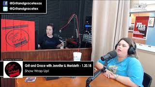 1-20-18 (Part 8) Show Wrap Up - Grit and Grace w/ Jennifer & Merideht