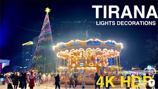 TIRANA, ALBANIA ✨CHRISTMAS MARKETS 💫 LIGHTS DECORATIONS 🎄[4K HDR]