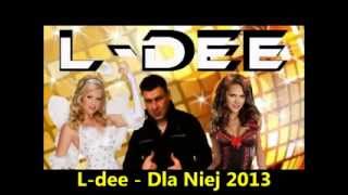 L-dee - Dla niej 2013