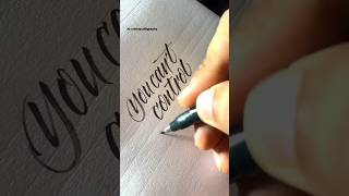 You can’t control everything! #calligraphy