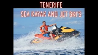 SEA KAYAK & JET SKI TENERIFE 2023