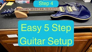 Easy 5 Step Guitar Setup Process: Part 4 String Height Adjustment